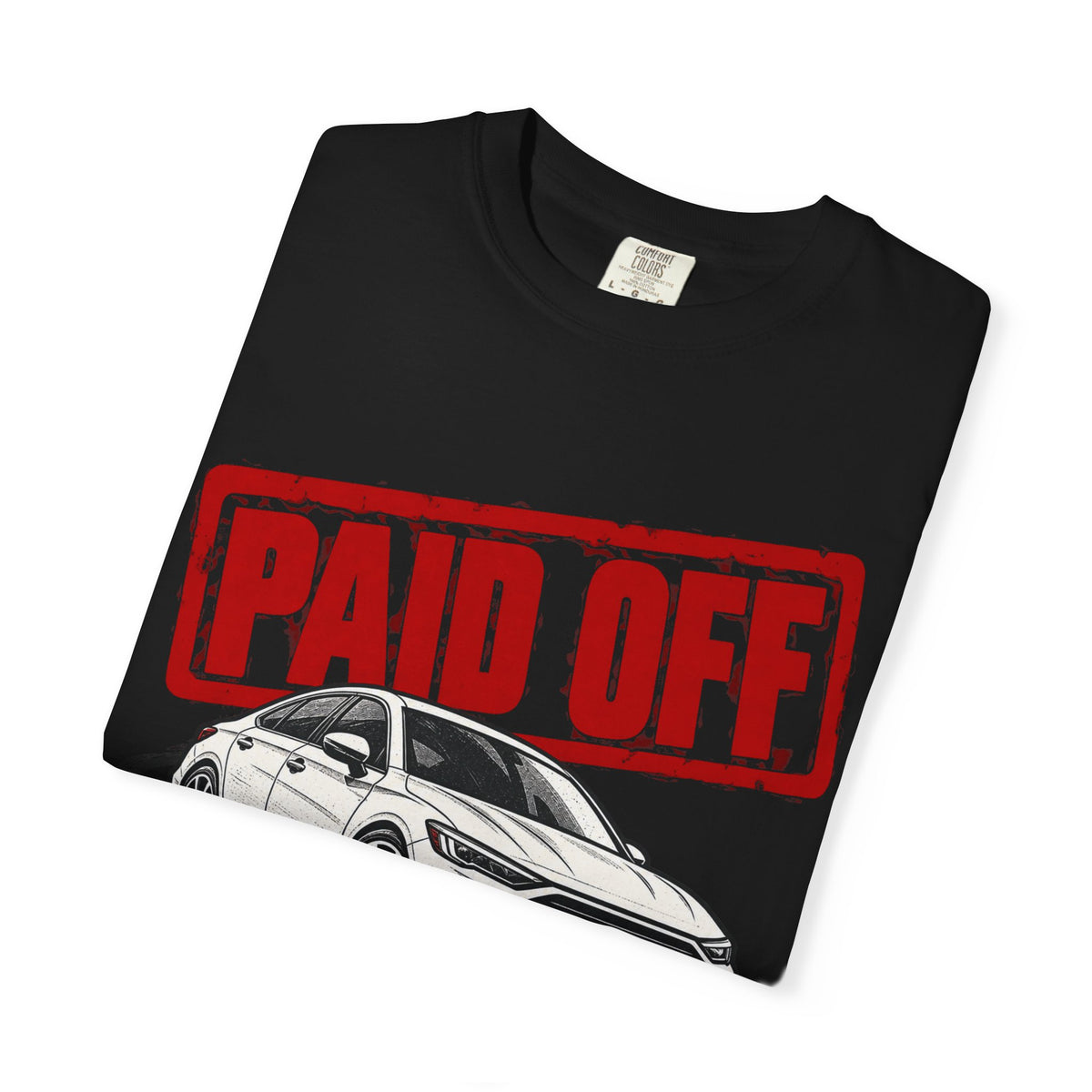 Paid Off Is My Favorite Car Feature T-Shirt