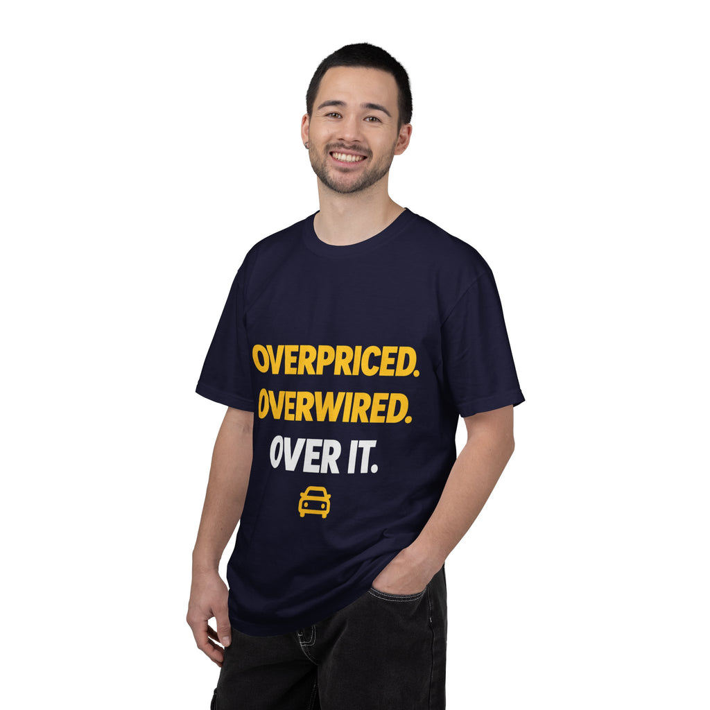 Overpriced Overwired Over It T-Shirt