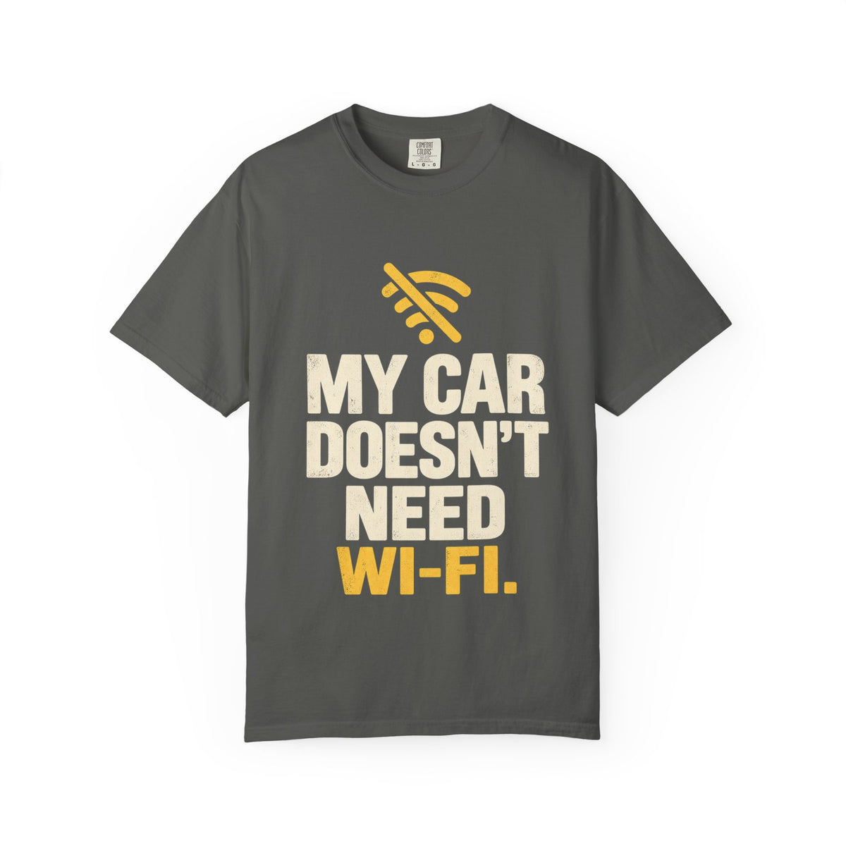 My Car Doesn’t Need Wi-Fi Funny Driving T-Shirt
