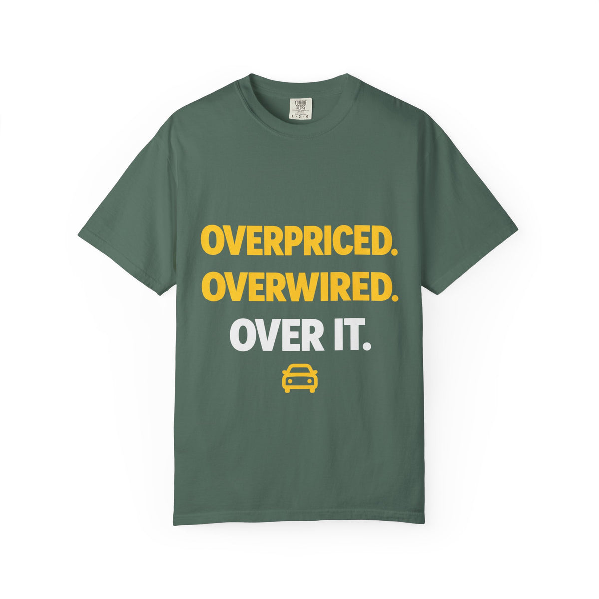 Overpriced Overwired Over It T-Shirt
