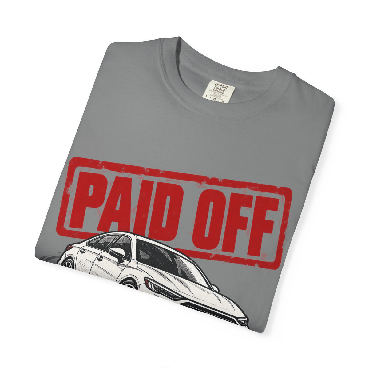 Paid Off Is My Favorite Car Feature T-Shirt