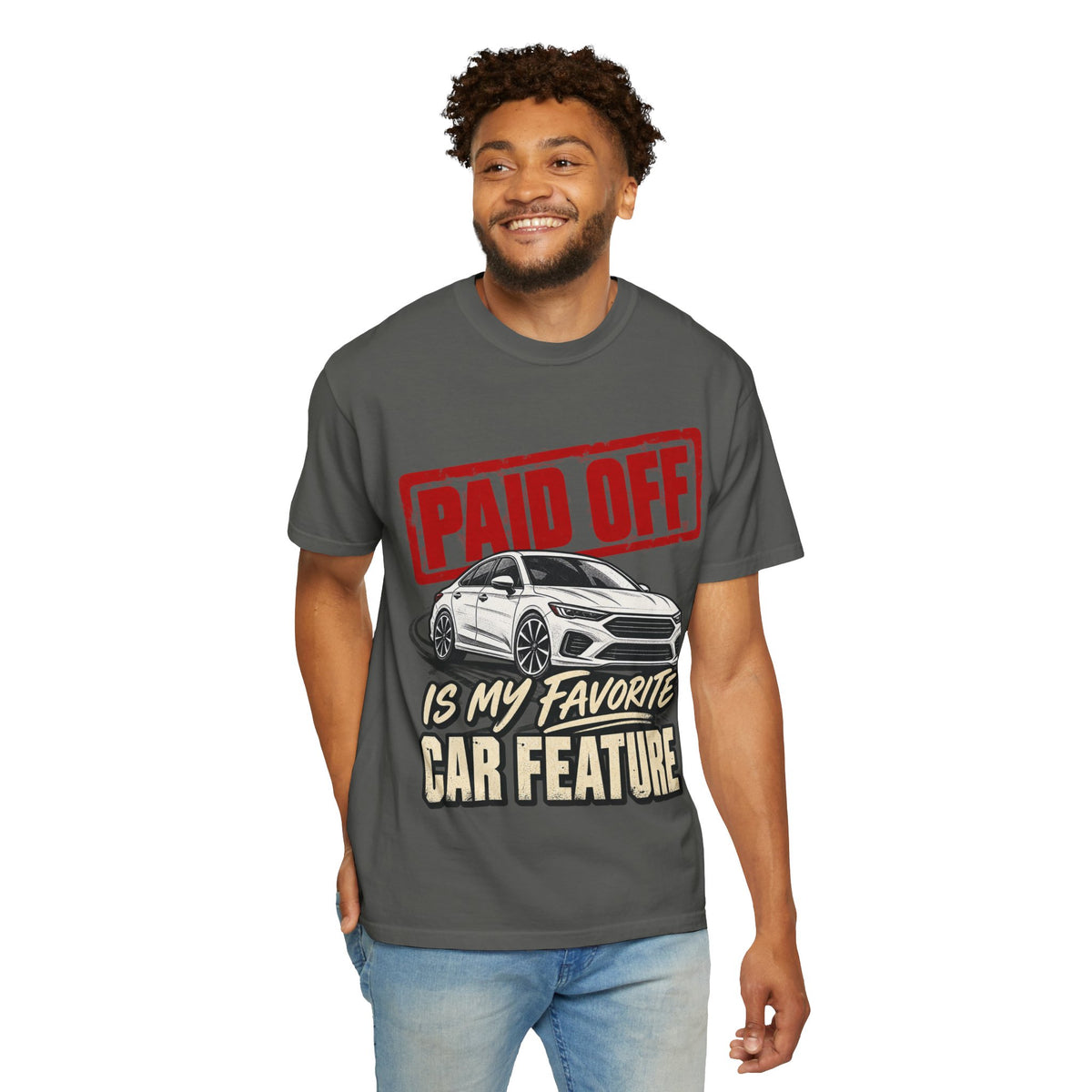 Paid Off Is My Favorite Car Feature T-Shirt