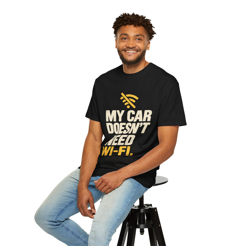 My Car Doesn’t Need Wi-Fi Funny Driving T-Shirt