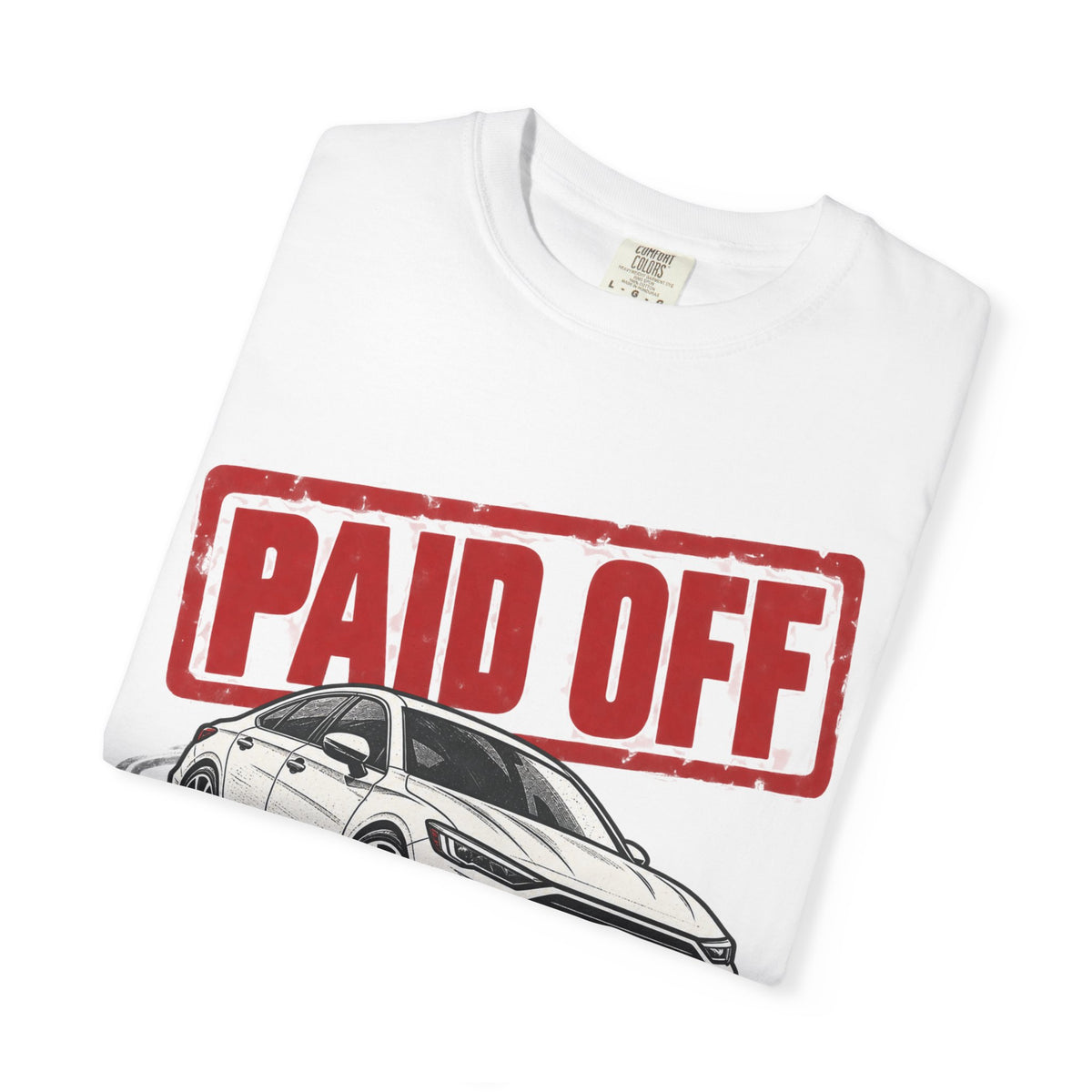 Paid Off Is My Favorite Car Feature T-Shirt