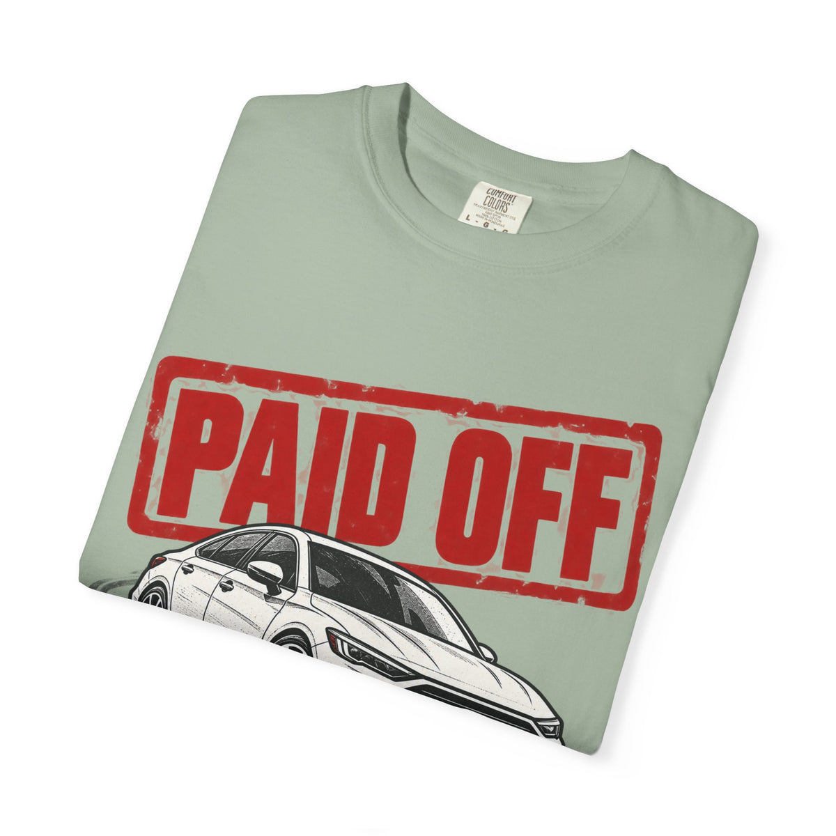 Paid Off Is My Favorite Car Feature T-Shirt