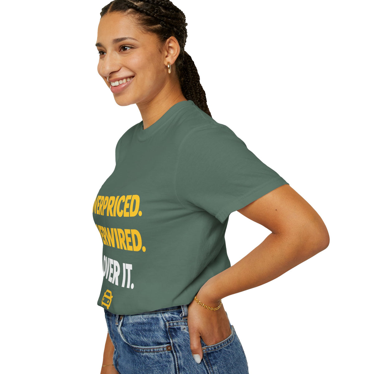 Overpriced Overwired Over It T-Shirt