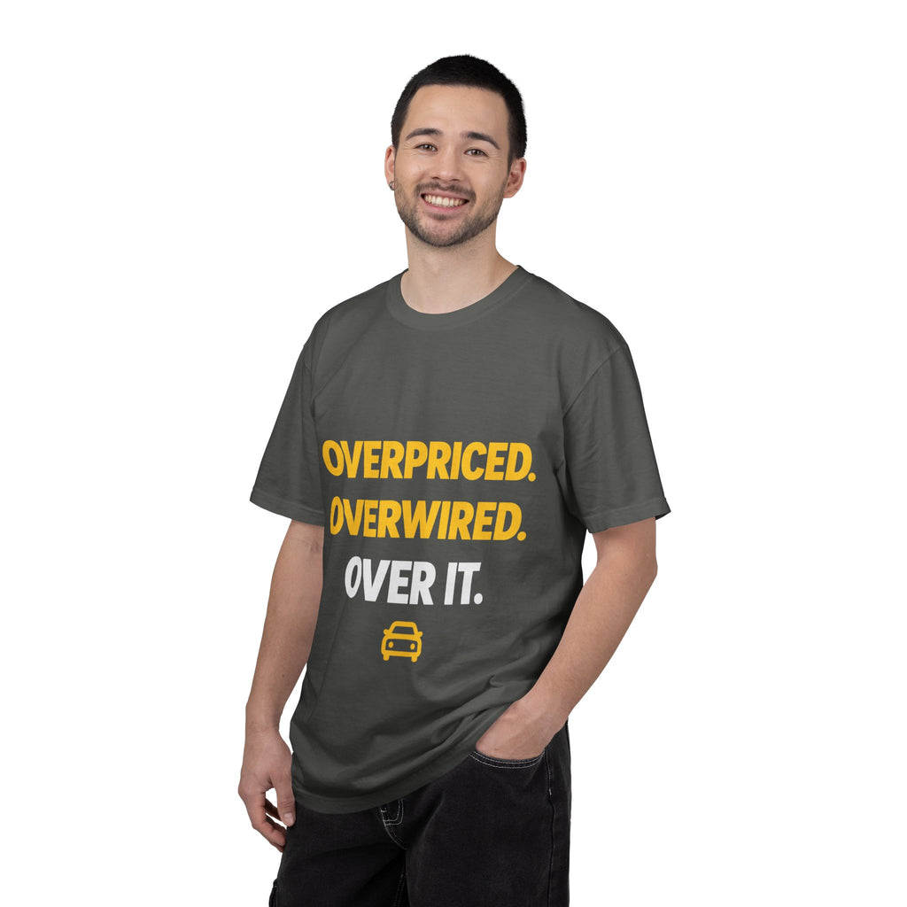 Overpriced Overwired Over It T-Shirt