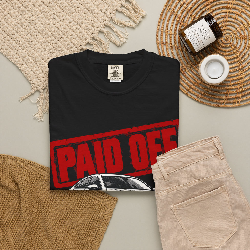 Paid Off Is My Favorite Car Feature T-Shirt