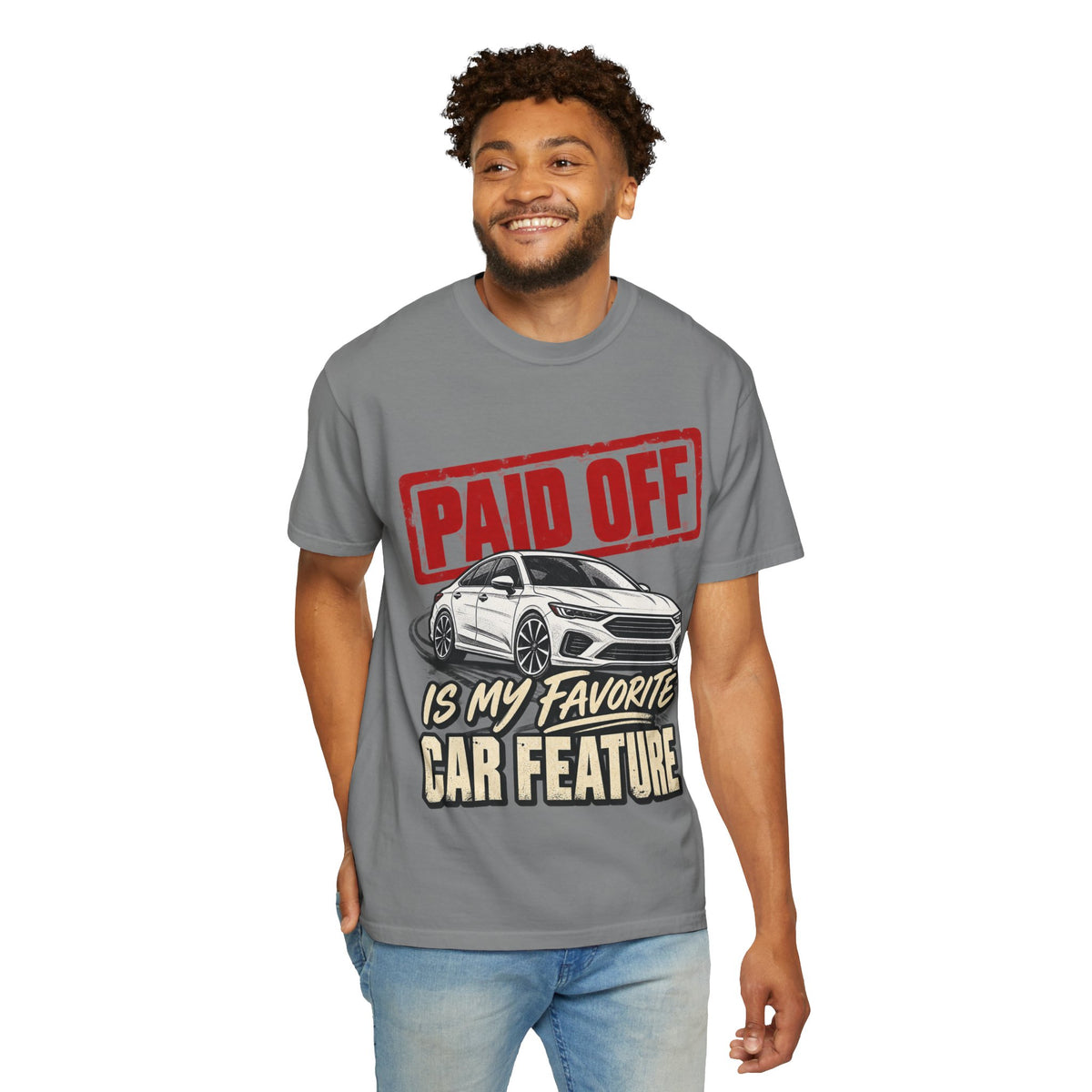 Paid Off Is My Favorite Car Feature T-Shirt