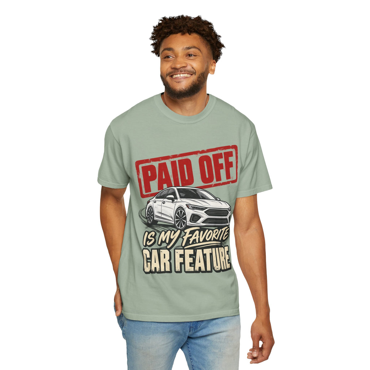 Paid Off Is My Favorite Car Feature T-Shirt
